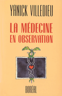 Médecine en observation (La)